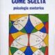 Il destino come scelta - Thorwald Dethlefsen (approfondimento)