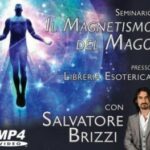 Il magnetismo del mago - Salvatore Brizzi (esoterismo)