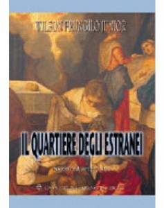 Il quartiere degli estranei – Wilson Frungilo Junior (narrativa)