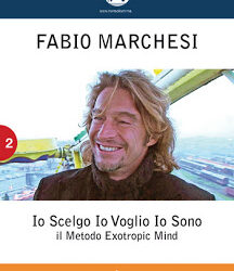 Io scelgo, io voglio, io sono – DVD – Fabio Marchesi (approfondimento)