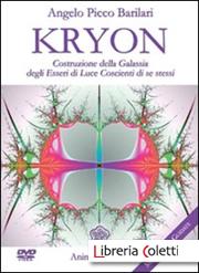 Kryon – Costruzione della galassia degli Esseri di Luce – Angelo Picco Barilari (approfondimento)