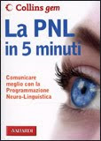 La PNL in 5 minuti – Carolyn Boyes (miglioramento personale)