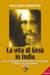 La vita di Gesù in India – Holger Kersten (storia)
