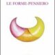 Le forme pensiero - Annie Besant, Charles Leadbeater (approfondimento)