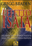 L’effetto Isaia – Gregg Braden (legge di attrazione)