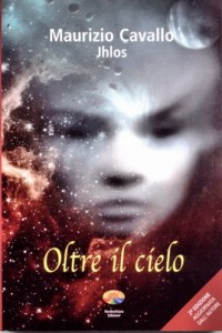 Oltre il cielo – Maurizio Cavallo (esistenza)