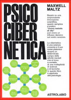 Psicocibernetica – Maxwell Maltz (miglioramento personale)