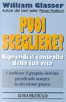 Puoi scegliere! – William Glasser (psicologia)