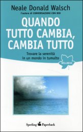 Quando tutto cambia, cambia tutto - Neale Donald Walsch (esistenza)