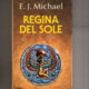 Regina del sole - E. J. Michael (narrativa)