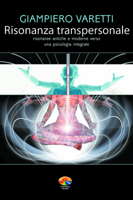 Risonanza transpersonale – Giampiero Varetti (approfondimento)
