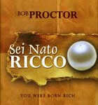 Sei nato ricco - Bob Proctor (legge di attrazione)