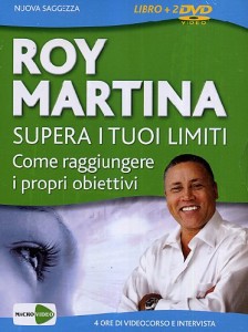 Supera i tuoi limiti – Roy Martina (approfondimento)