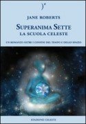 Superanima Sette – La scuola celeste – Jane Roberts (narrativa)