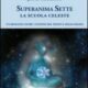 Superanima Sette - La scuola celeste - Jane Roberts (approfondimento)