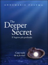 The deeper secret – Il segreto svelato – Annemarie Postma (miglioramento personale)