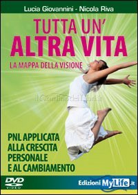 Tutta un’altra vita con la mappa della visione - Lucia Giovannini ...