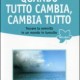 Quando tutto cambia, cambia tutto - Neale Donald Walsch (approfondimento)