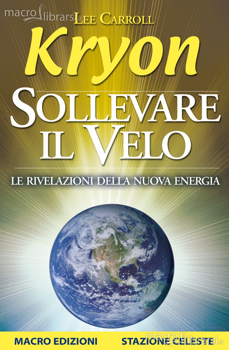 Sollevare il velo – Kryon, Lee Carroll (esistenza)