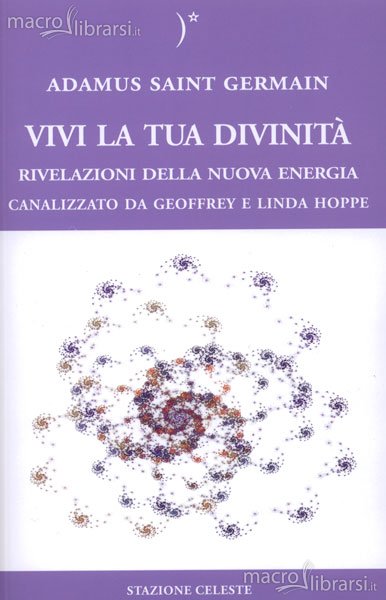 Vivi la tua divinità - Geoffrey Hoppe, Linda Hoppe (spiritualità)