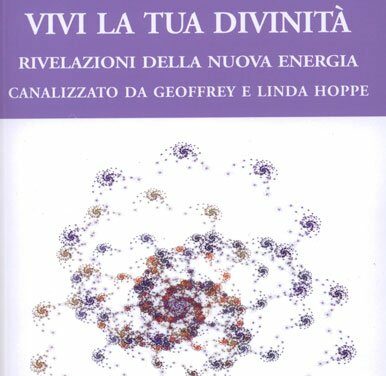 Vivi la tua divinità – Geoffrey Hoppe, Linda Hoppe (spiritualità)