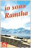 Io sono Ramtha - Ramtha (esistenza)