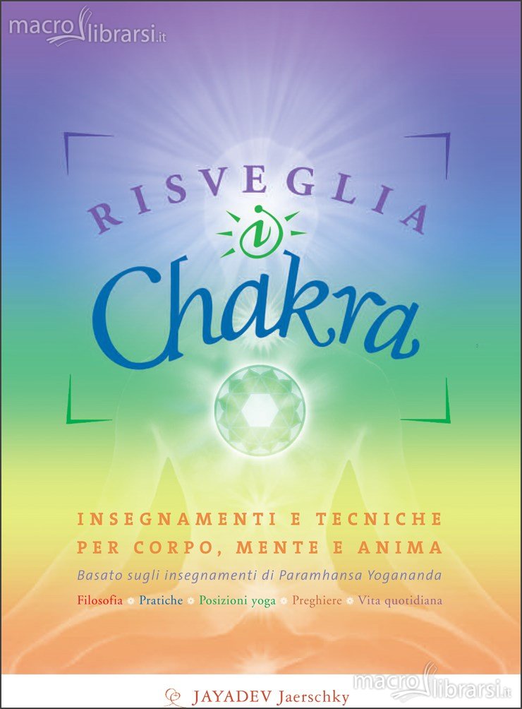 Risveglia i chakra – Jayadev Jaerschky (benessere)