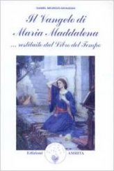 Il Vangelo di Maria Maddalena – Daniel Meurois-Givaudan (approfondimento)