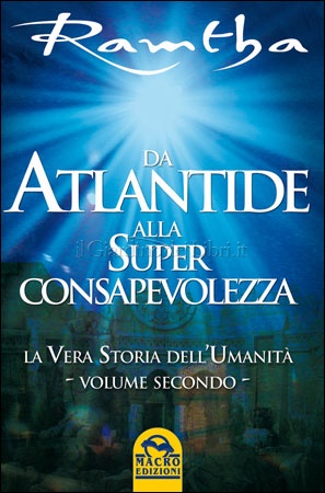 Da Atlantide alla superconsapevolezza – Ramtha (esistenza)