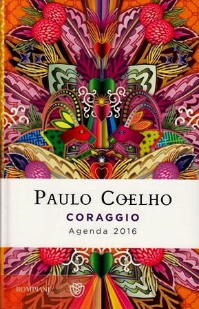 Agenda 2016 – Coraggio – Paulo Coelho (spiritualità)