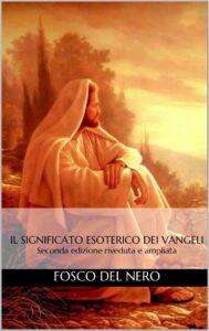 L’insegnamento esoterico dei Vangeli - Fosco Del Nero (spiritualità)