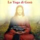 Lo yoga di Gesù - Paramhansa Yogananda (approfondimento) Lo yoga di Gesù - Paramhansa Yogananda (approfondimento)