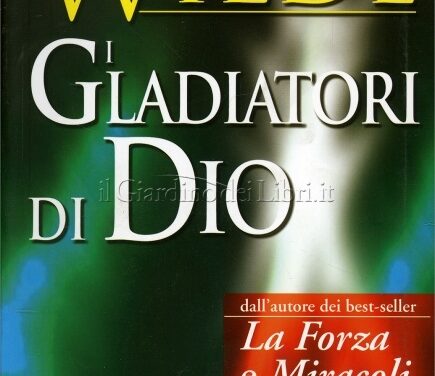 I gladiatori di Dio – Stuart Wilde (approfondimento)