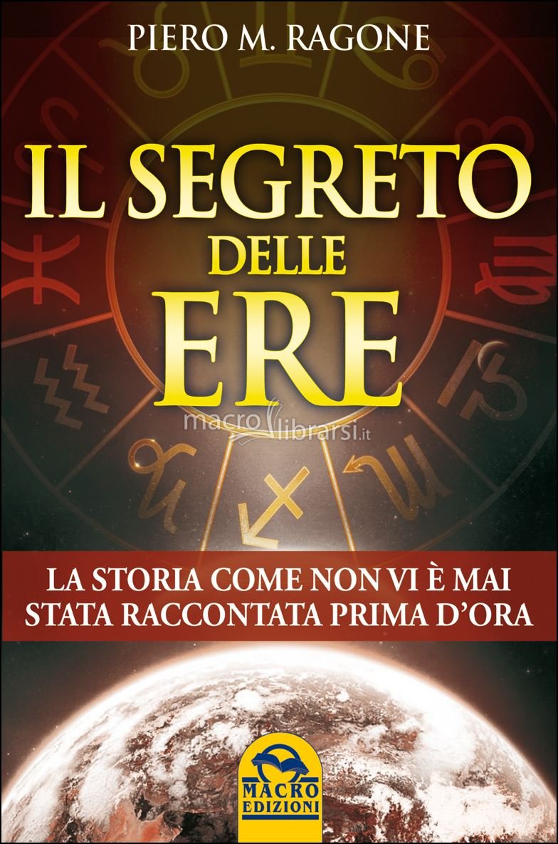 Il segreto delle ere - Piero M. Ragone (storia)