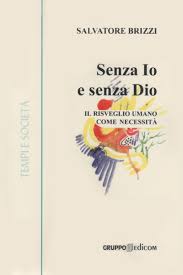 Senza Io e senza Dio – Salvatore Brizzi (esistenza)