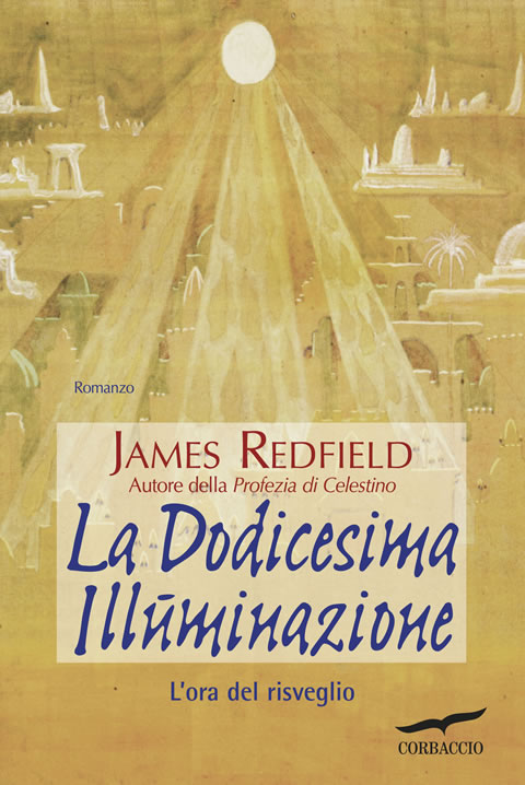La dodicesima illuminazione – James Redfield (narrativa)
