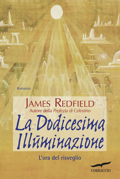 La dodicesima illuminazione - James Redfield (narrativa)