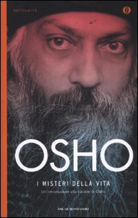 I misteri della vita – Osho (approfondimento)