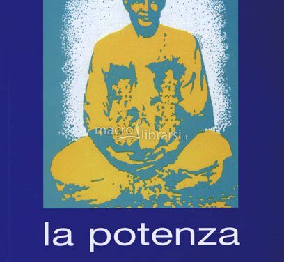 La potenza del pensiero – Swami Sivananda (approfondimento)