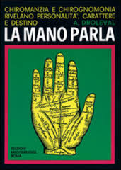 La mano parla - A. Droleval (chiromanzia)