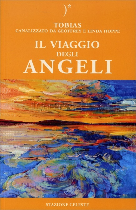 Il viaggio degli angeli - Tobias, Geoffrey Hoppe, Linda Hoppe (esistenza)