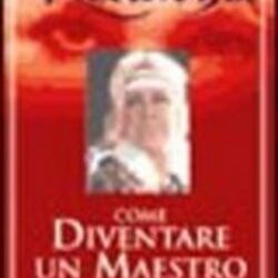 Come diventare un maestro – Ramtha (approfondimento)
