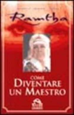 Come diventare un maestro - Ramtha (esistenza) border=