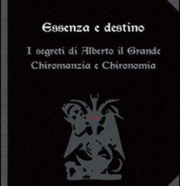 Essenza e destino – Il libro infernale 3 – Alberto il Grande (esoterismo)