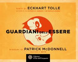 Guardiani dell’essere - Eckhart Tolle (esistenza))