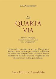 La quarta via - Piotr Demianovich Ouspensky (evoluzione personale)