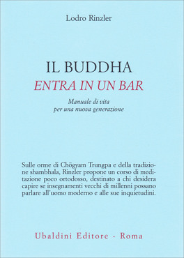 Il Buddha entra in un bar – Lodro Rinzler (approfondimento)