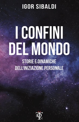 I confini del mondo - Igor Sibaldi (crescita personale)