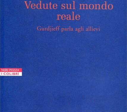 Vedute sul mondo reale – Georges Ivanovitch Gurdjieff (approfondimento)