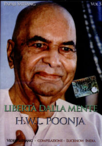 Libertà dalla mente - H.W.L. Poonja (advaita vedanta)